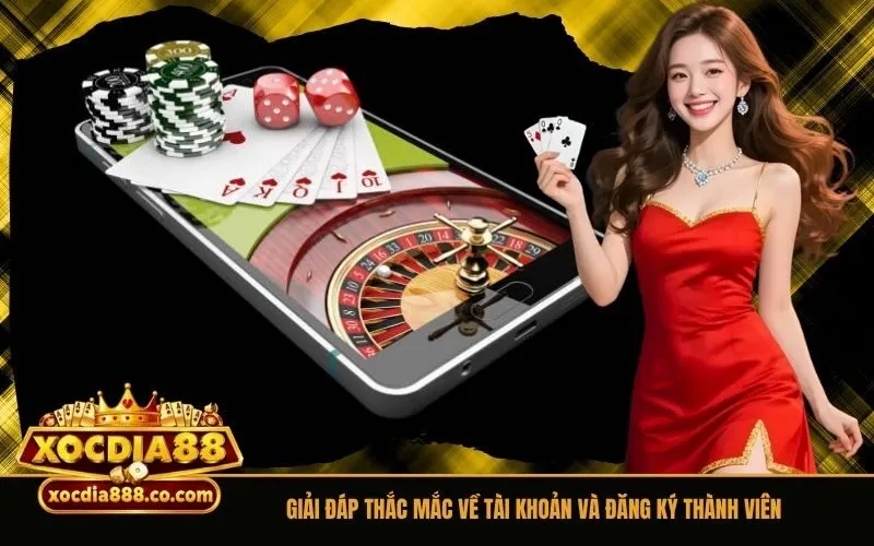 Giải đáp thắc mắc về tài khoản và đăng ký thành viên